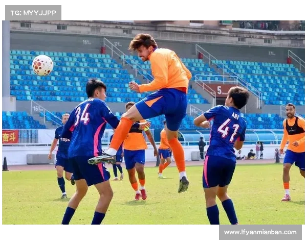 山东泰山训练策略五大优势助力球队全面提升竞技水平和战术深度